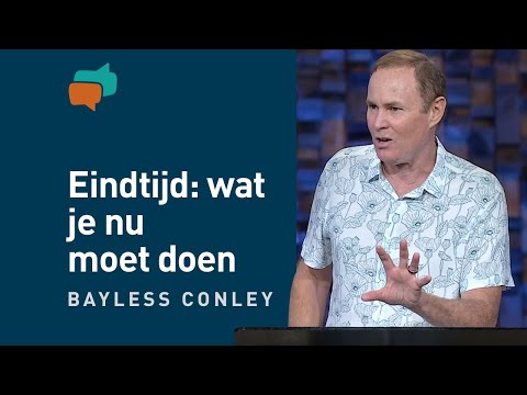 Waarom de eindtijd al begonnen is (3) – Bayless Conley