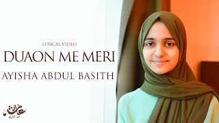 Duaon Me Meri  Lyrical Video  Ayisha Abdul Basith