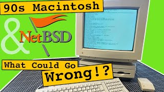 Installing NetBSD on a Macintosh LC III — What Could Go Wrong?