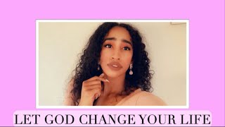 HOW TO LET GOD CHANGE YOUR LIFE | FAITH | GOD | ENCOURAGING WORD | Sarai Ayemperoumal
