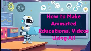 How to make animated educational videos using AI || Tech Tools for Edu