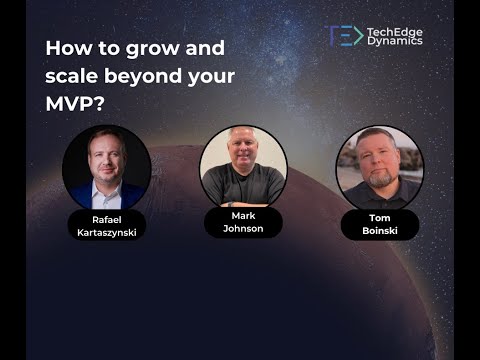 How to grow and scale beyond your MVP?