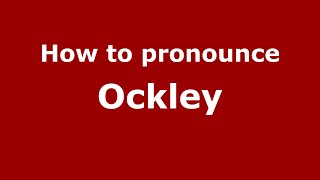 How to pronounce Ockley