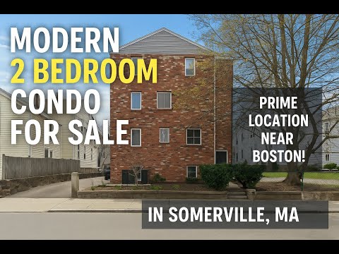 Modern 2 Bedroom Condo for Sale in Somerville MA | Prime Location Near Boston!