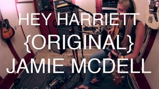 Jamie McDell - Hey Harriett