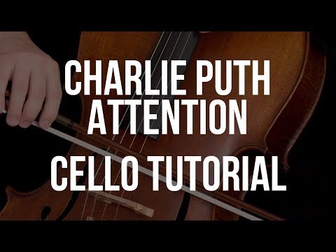 Cello Tutorial: Charlie Puth - Attention