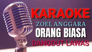 Download lagu ORANG BIASA || NADA CEWEK || ZOEL ANGGARA || KARAOKE LIRIK mp3
