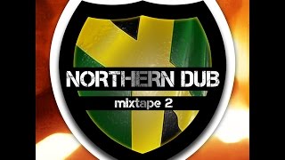 Northern Dub - Mixtape 2 - Bass Carnival 2015