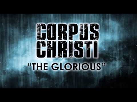 Corpus Christi - The Glorious *DEMO*