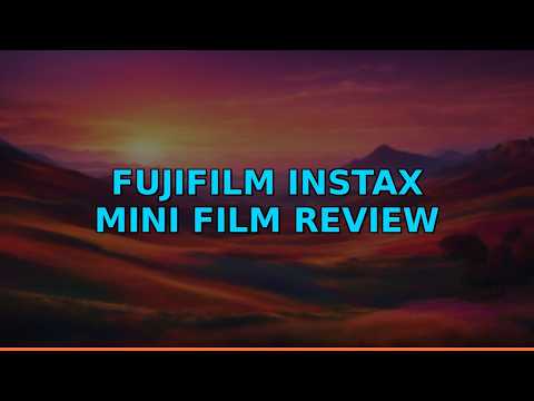 Fujifilm Instax Mini Film Review