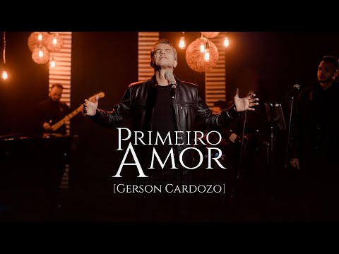 PRIMEIRO AMOR | GERSON CARDOZO | CLIPE OFICIAL