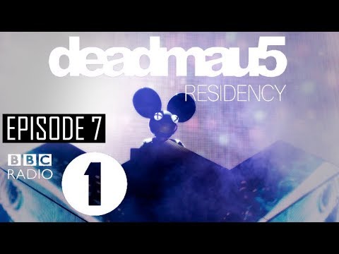Episode 7 [Feed Me Guest Mix] | deadmau5 - BBC Radio 1 Residency (July 6th, 2017)