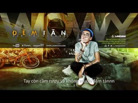 Wowy - Đêm Tàn (Featuring  J.T.A Khanh Le) (2013) (Official Lyric Video)