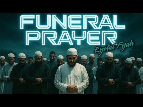 Eyetal Fyah - Ṣalāt al-Janāzah / Funeral Prayer (I Ratty Diss 3.0)