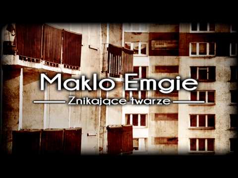 Maklo feat Emgie - Znikające Twarze