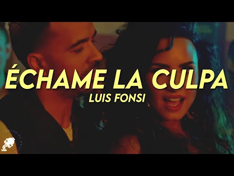Luis Fonsi, Demi Lovato - Échame la culpa (Letra/Lyrics)