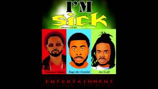 SAGE THA GEMINI x NATOMAS SLIMM x JAI SWIFT- I'M SICK