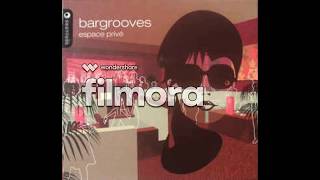 (VA) Bargrooves -  Espace Privé -  Eres - Venga Bailar (Soleil Vert Remix)