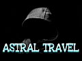 ASTRAL  TRAVEL ( PART 1 ) #AstralProjection #QuantumPhysics