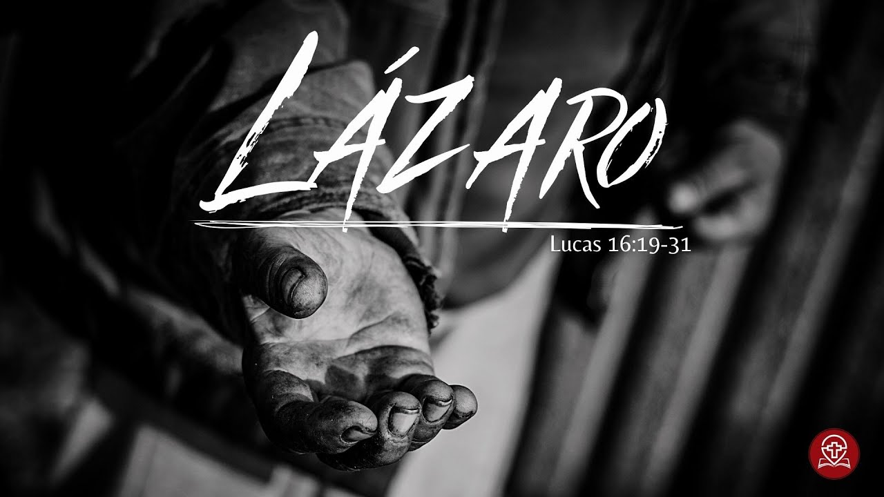 Lucas 16:19-31 - Lázaro
