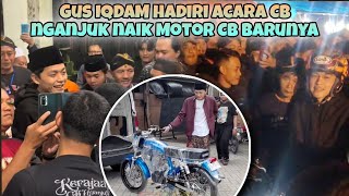 Download lagu Gus IQDAM hadiri Acara CB Nganjuk dengan menaiki motor CB barunya‼️Istimewa Sholawatan di acara CB mp3