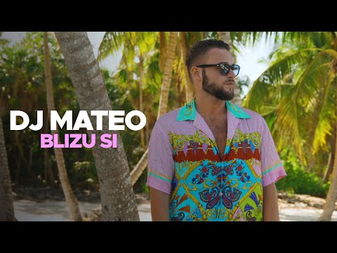 DJ MATEO - BLIZU SI (OFFICIAL VIDEO)