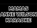 Anne Wilson-Mamas (with Hillary Scott) Karaoke
