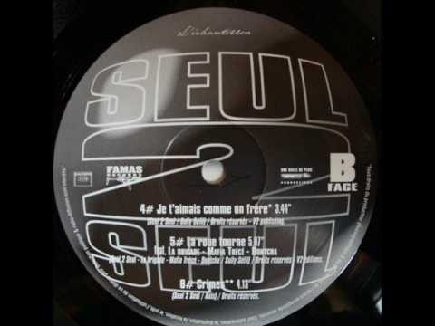 Seul 2 Seul - Je T'Aimais Comme Un Frère