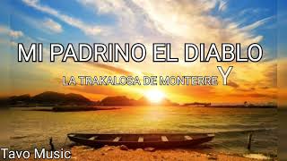 La Trakalosa De Monterrey - Mi Padrino el diablo ( letra )