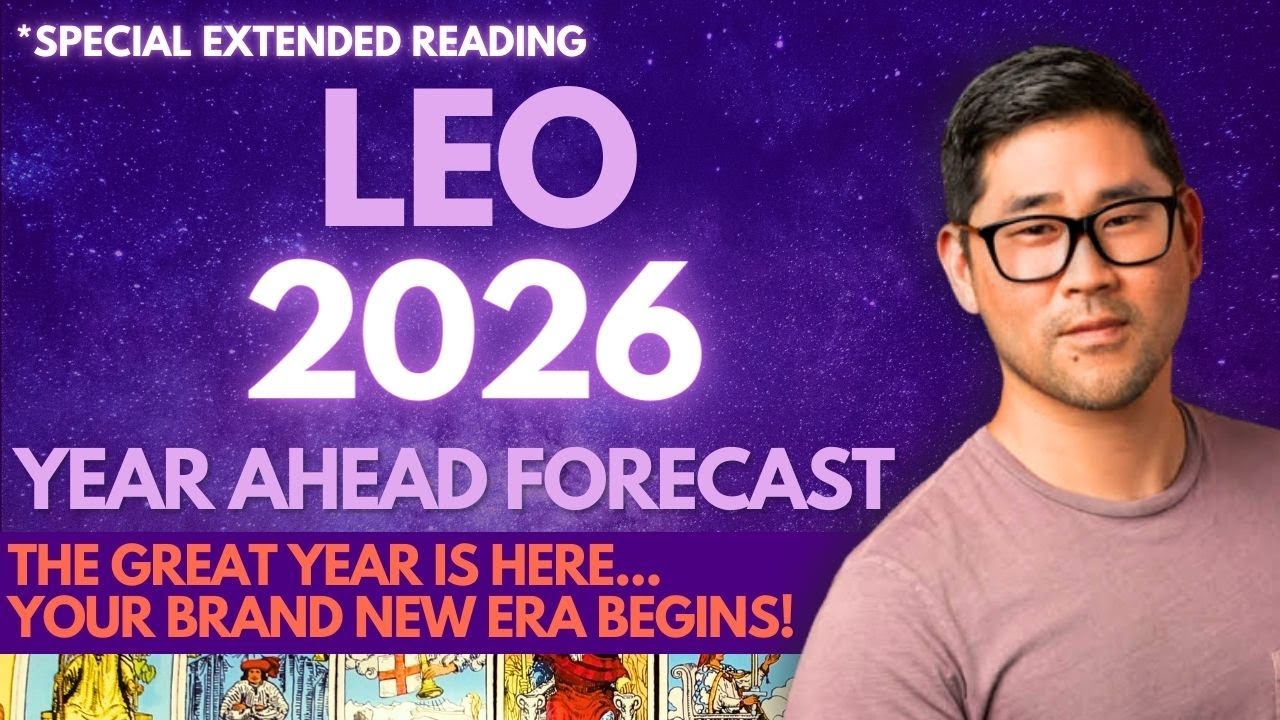 LEO 2026 - Love, Money, Career, Health Tarot Horoscope Predictions (EXTENDED)!
