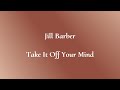 Take It Off Your Mind - Jill Barber