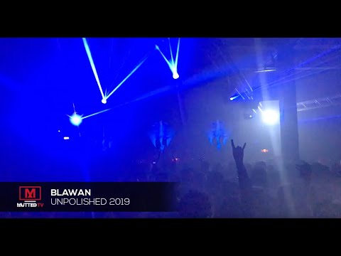 BLAWAN @ UNPOLISHED 2019