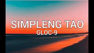 Simpleng Tao -Gloc 9 |Lyrics Video