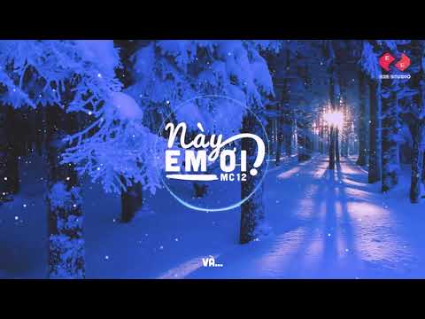 Này Em ƠI - MC 12 | Lyrics Video