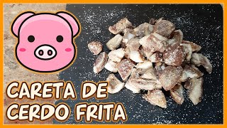 Careta de Cerdo Frita (Crujiente por Fuera, Blandita por Dentro)