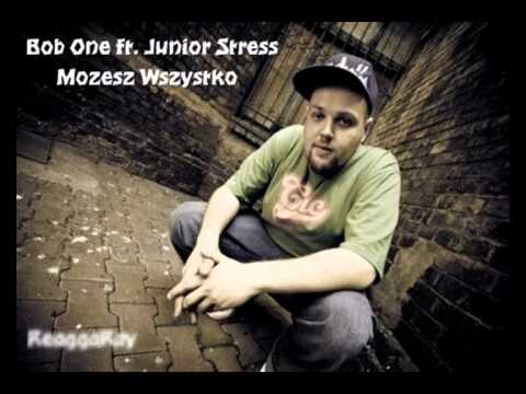 Bob One ft. Junior Stress - Możesz Wszystko [Dobra jakość]