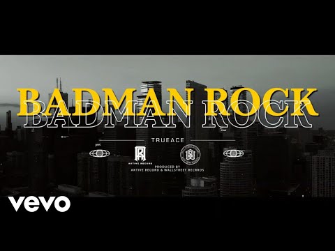 Trueace - Badman Rock (Official Music Video)