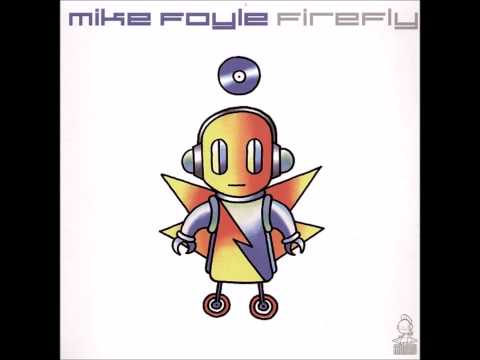 Mike Foyle - Firefly (Original Mix) [2007]