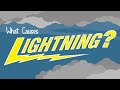 What Causes Lightning