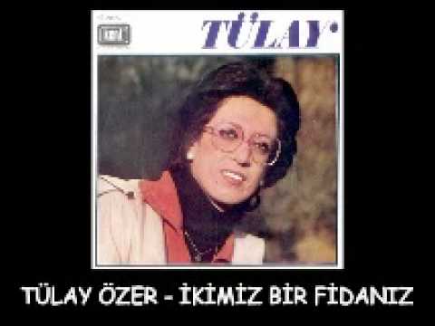 Tülay Özer - İkimiz Bir Fidaniz [1975]