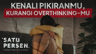 Download lagu Kenali Pikiranmu, Kurangi Overthinking-mu mp3