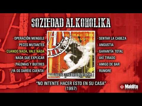 SOZIEDAD ALKOHOLIKA "No Intente Hacer Esto En Su Casa" (Álbum Completo)