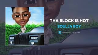 Soulja Boy &quot;Tha Block Is Hot&quot; (AUDIO)