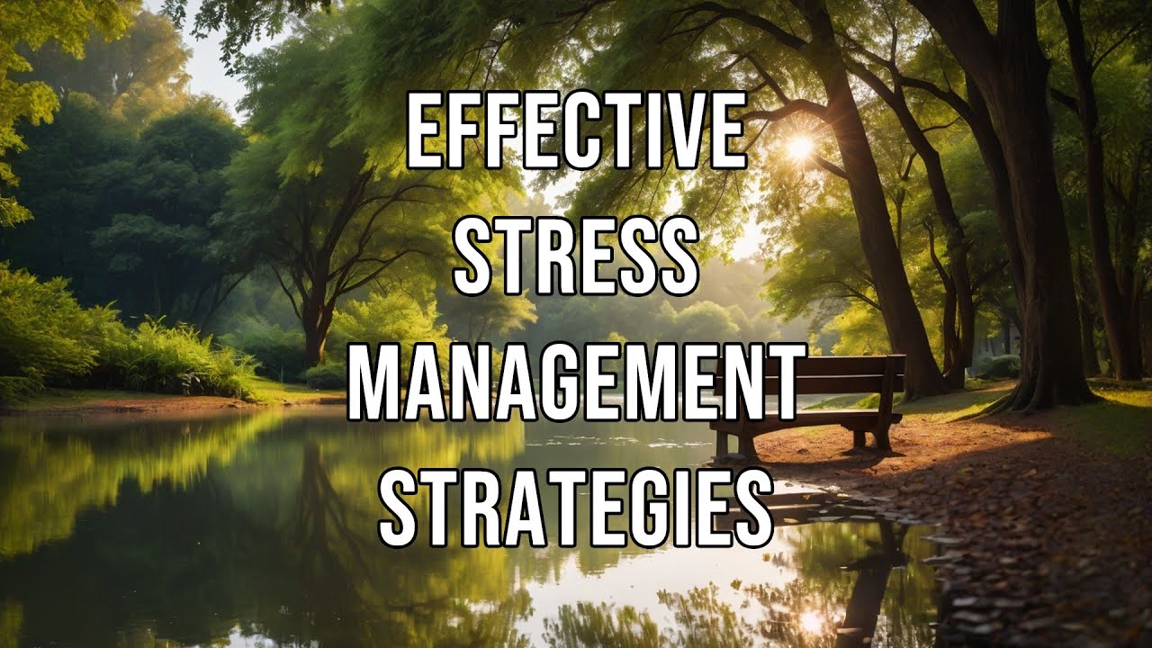 Effective Stress Management Strategies