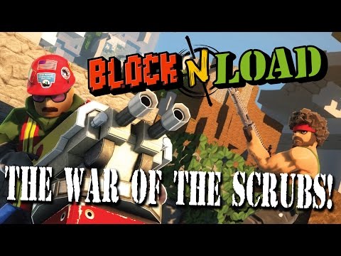 Block N Load - The War Of The Scrubs! #1