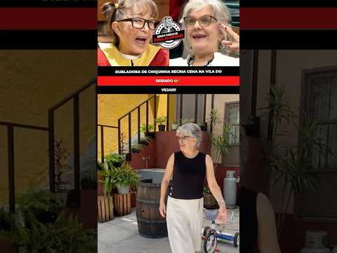 DUBLADORA DE CHIQUINHA RECRIA CENA NA VILA DO SERIADO #shorts
