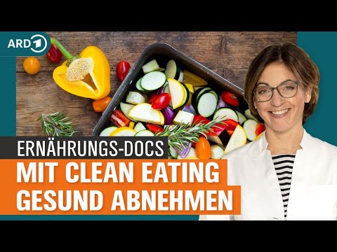 Adipositas: Mit Clean Eating gesund abnehmen | Die Ernährungs-Docs | NDR
