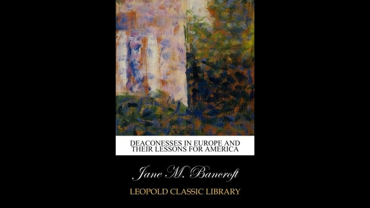Deaconesses in Europe and their Lessons for America