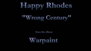 Happy Rhodes - Warpaint - 06 - "Wrong Century" (1991)