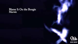 Marwie - Blame It On the Boogie